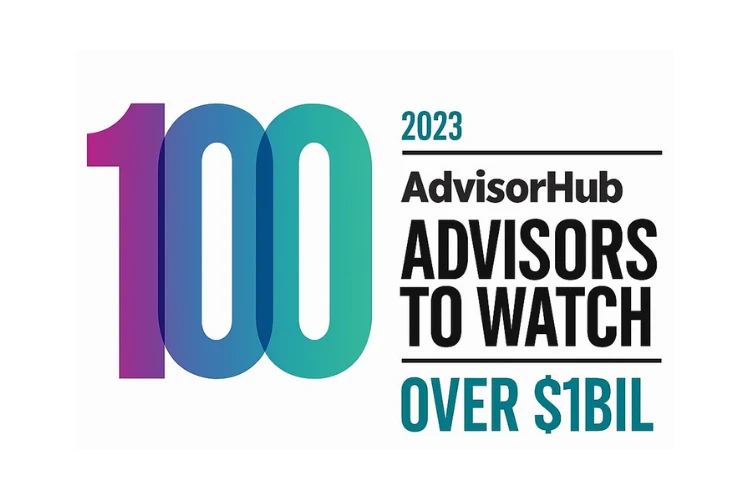 2023-AdvisorHub-AdvisorsToWatch Over $1Bil 2023-AdvisorHub-AdvisorsToWatch Over $1Bil